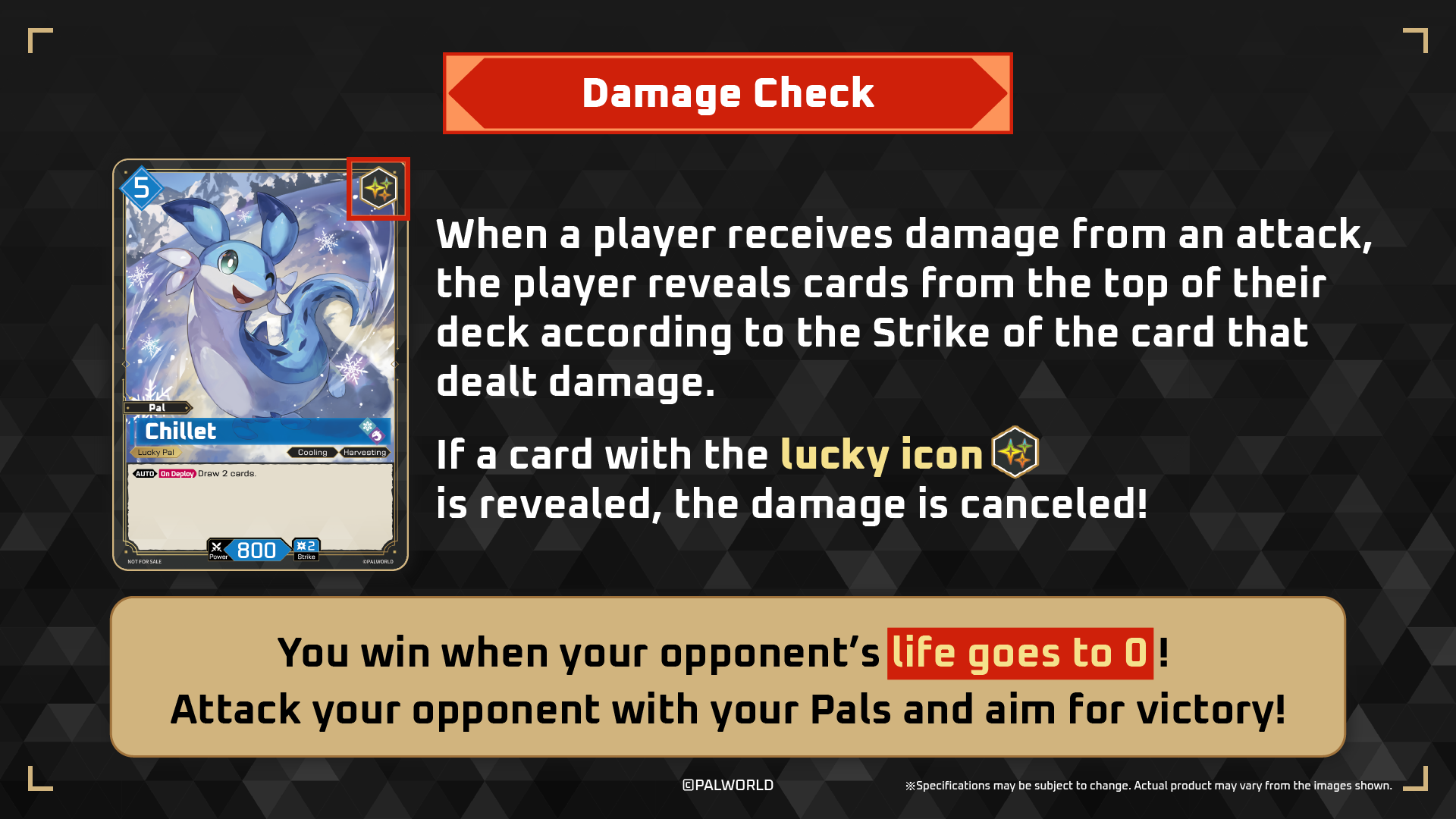 Damage Check: reveal cards from the top of the deck equal to the attacker's Strike; a Lucky icon cancels the damage. Win when the opponent's life reaches zero